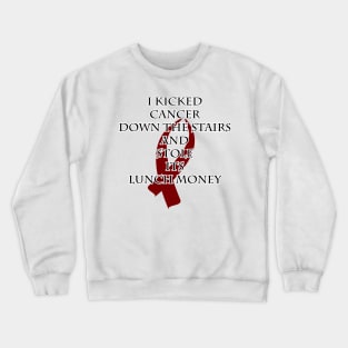 Cancer Bully (Burgundy Ribbon) Crewneck Sweatshirt